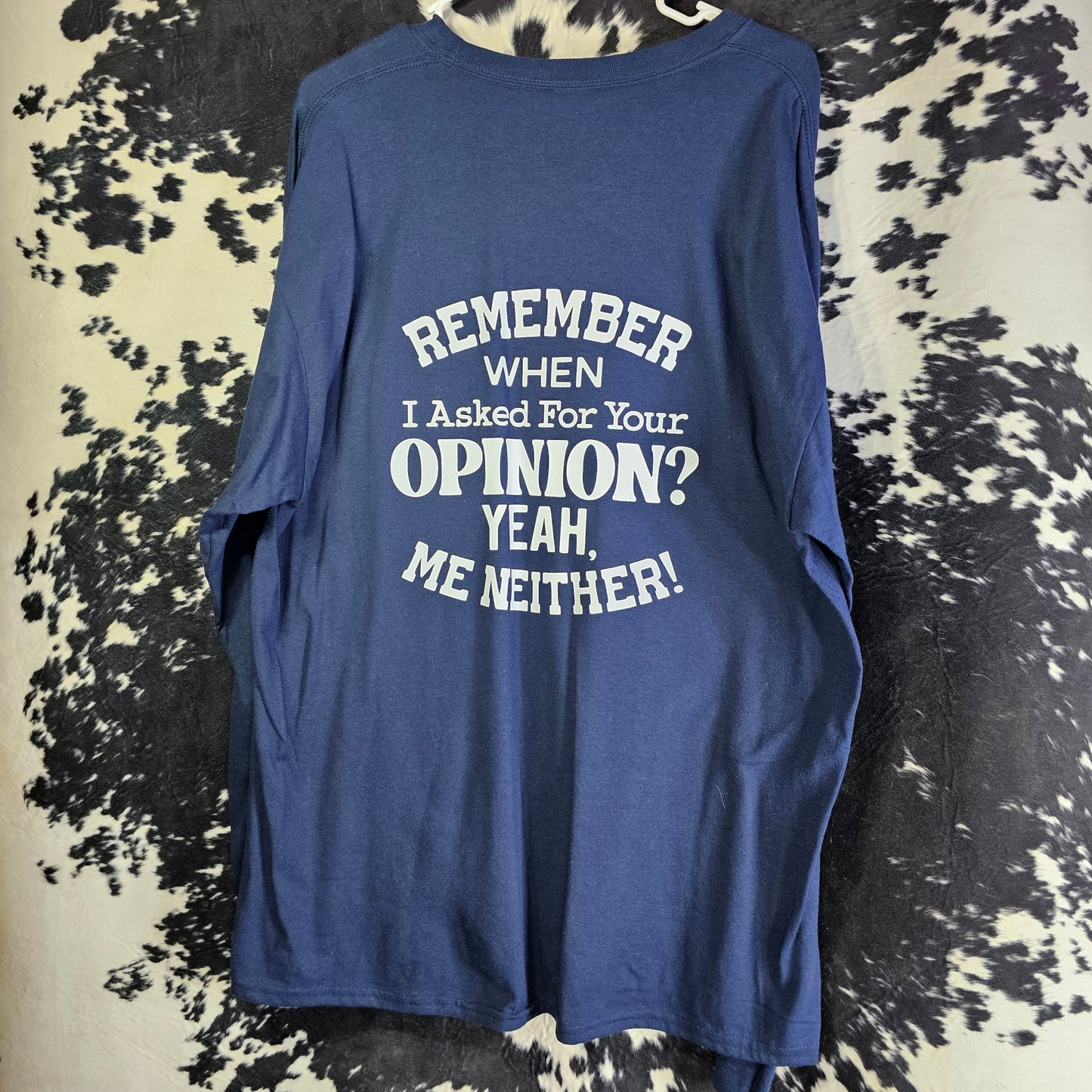 Didn’t Ask for Your Opinion Long Sleeve