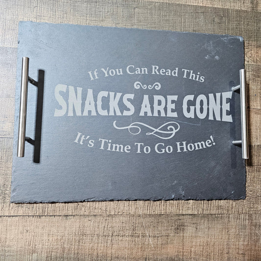 Snacks Are Gone Slate Serving Tray
