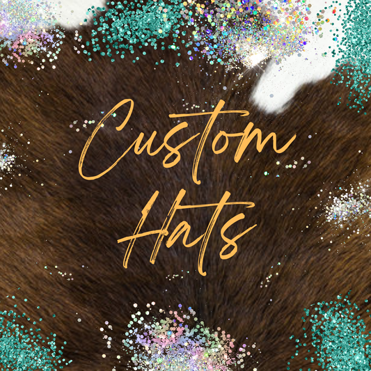 *Custom Hat