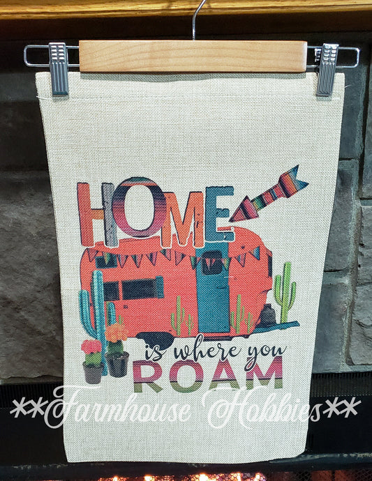 Home is Where You Roam Canvas Garden Flag Home Decor/Accessories Farmhouse Hobbies   