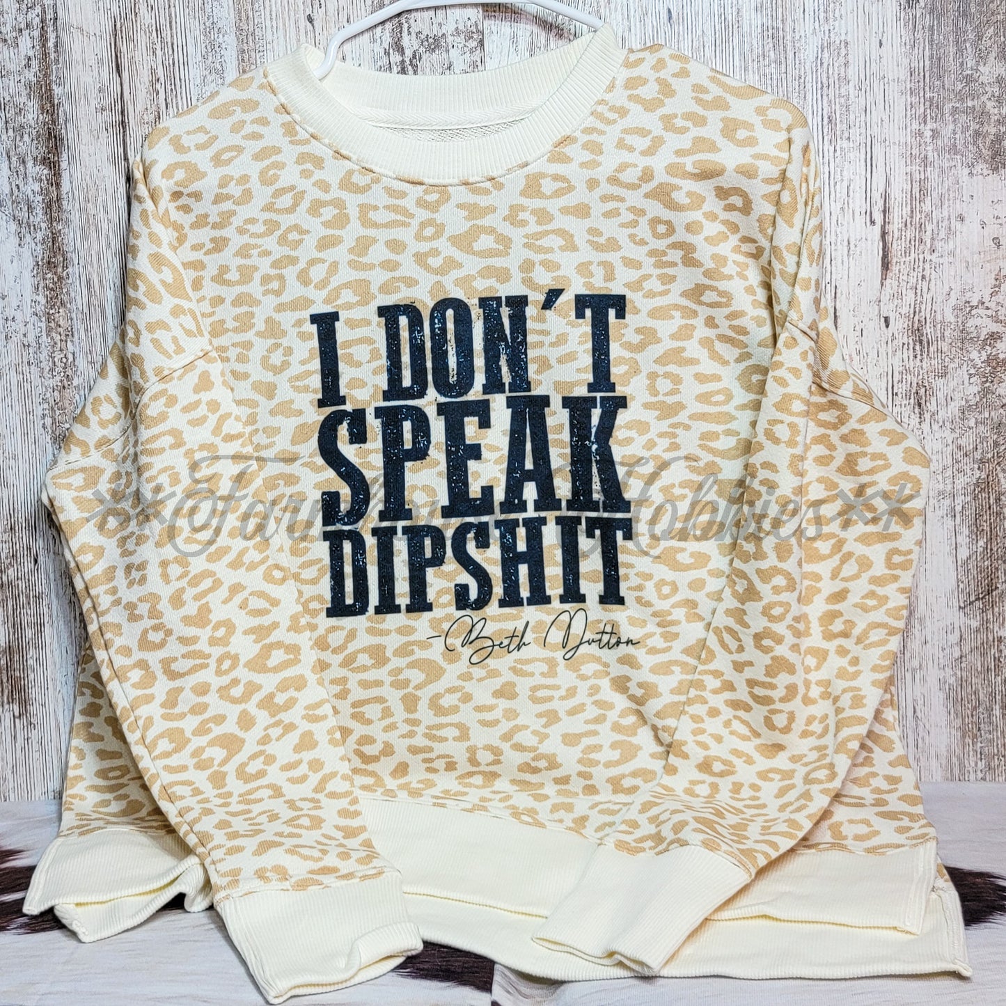 Speak Dipshit Crewneck Sweatshirt LS T-shirt Farmhouse Hobbies