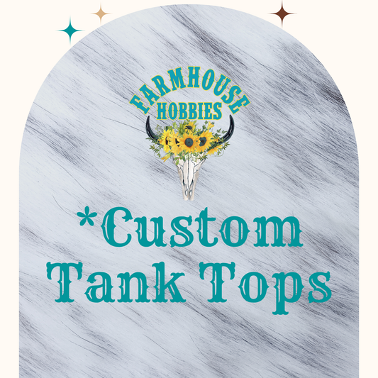 *Custom Tanks
