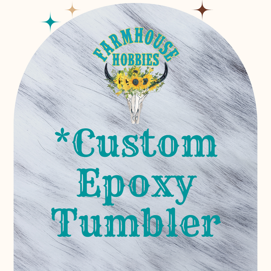 *Custom Epoxy Tumblers