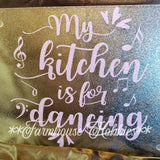 Kitchen is for Dancing Home Decor/Accessories Farmhouse Hobbies   