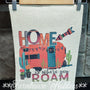 Home is Where You Roam Canvas Garden Flag Home Decor/Accessories Farmhouse Hobbies   