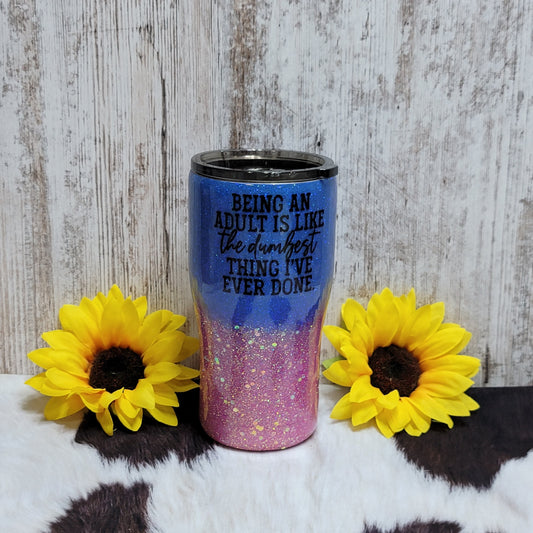 20 oz Modern Curve Dumb Adult RTS Drinkware Farmhouse Hobbies   