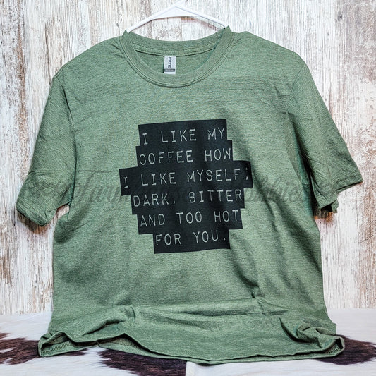 Coffee Like Me Tshirt SS T-shirt Farmhouse Hobbies   