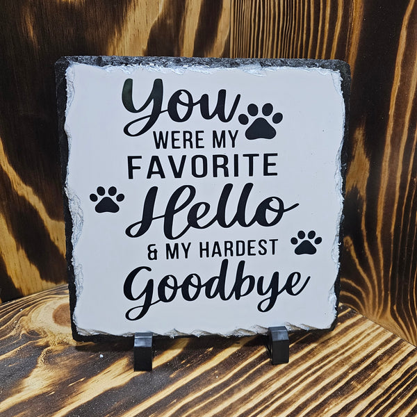 Favorite Hello, Hardest Goodbye Slate Tile
