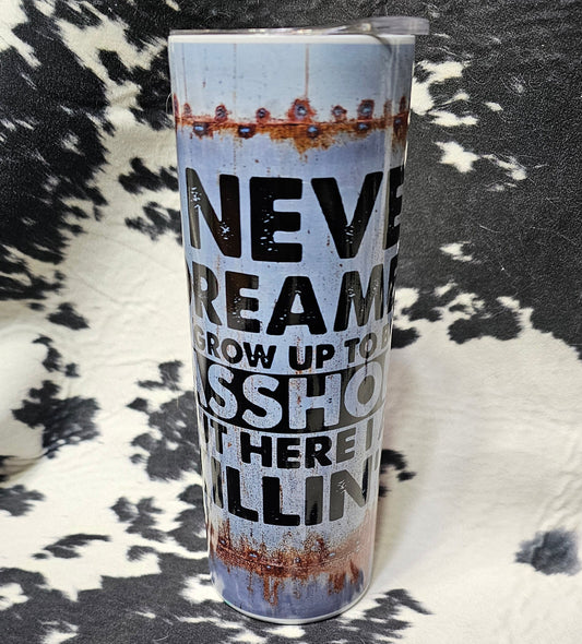 20 oz Asshole Killin It Stainless Tumbler – Rustic Attitude Cup