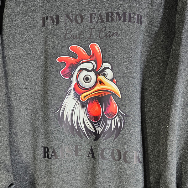 I Do Not Farm But I Absolutely Raise a Cock Tee