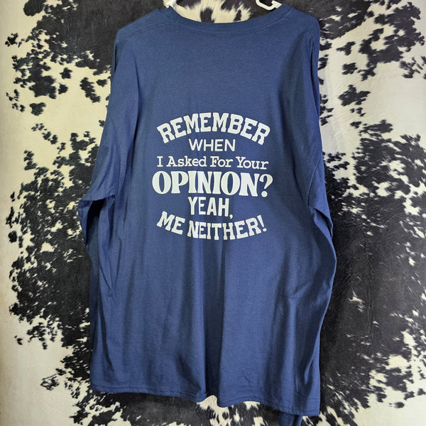 Didn’t Ask for Your Opinion Long Sleeve