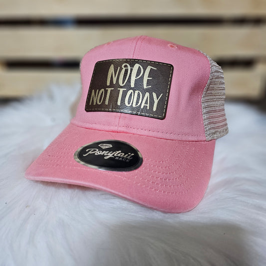 Not Today - Ponytail Hat