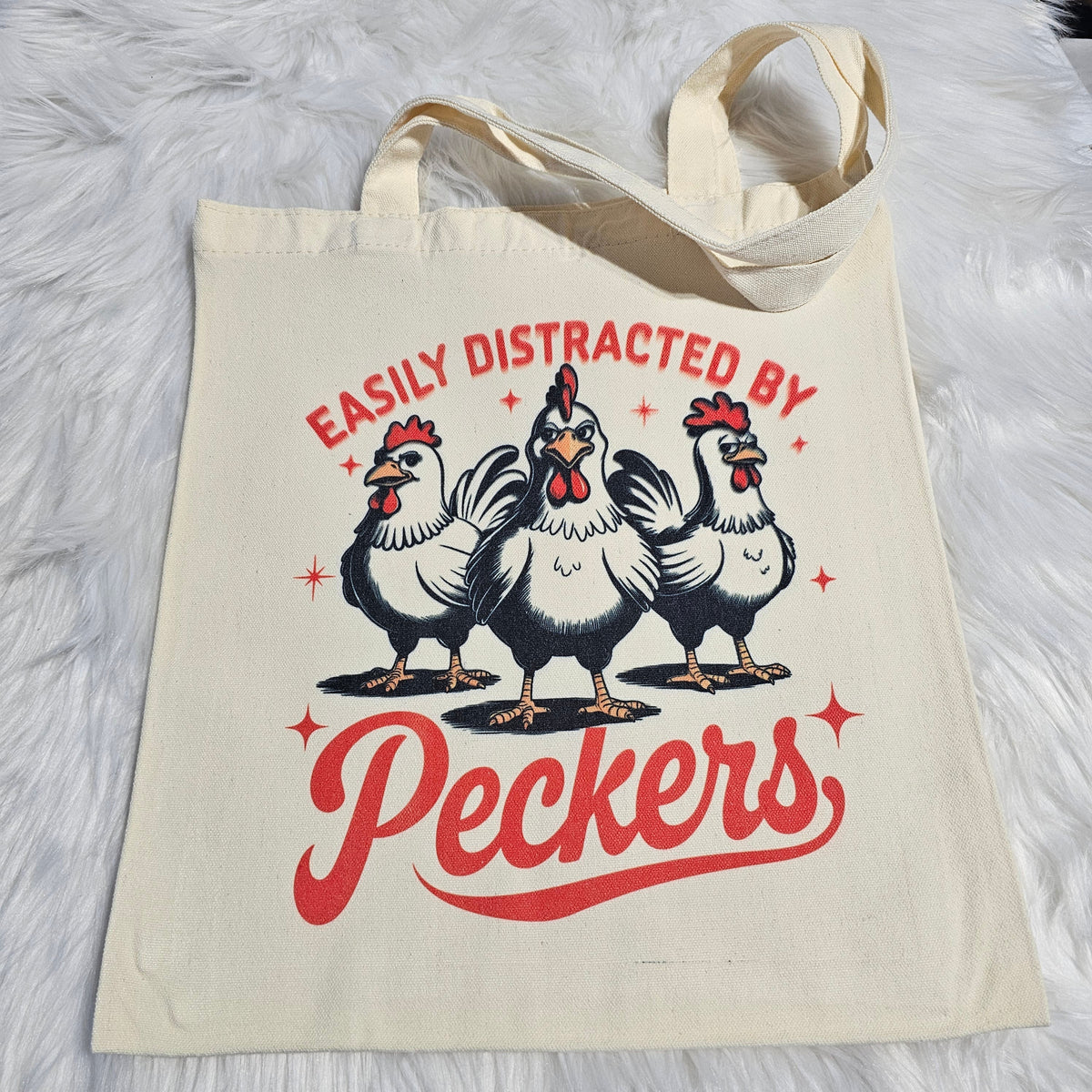 "Easily Distracted by Peckers" Tote