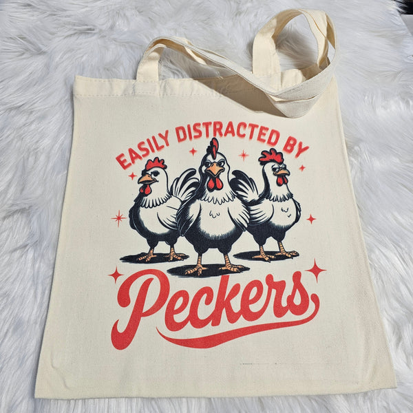 "Easily Distracted by Peckers" Tote