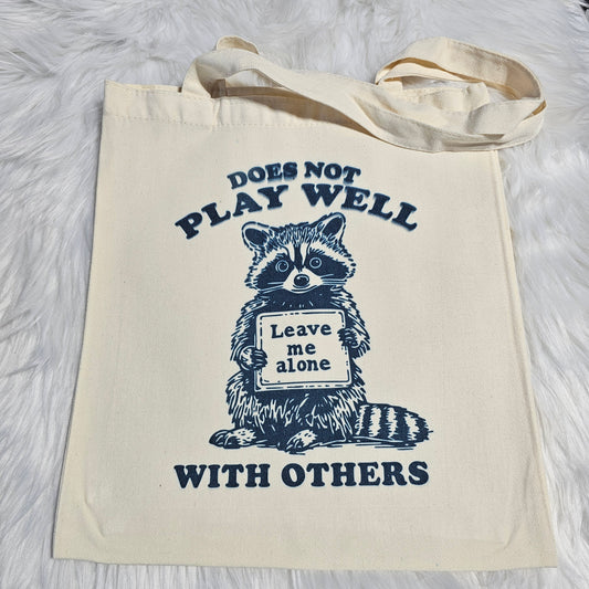 “Does Not Play Well with Others” Raccoon (Canvas Tote)