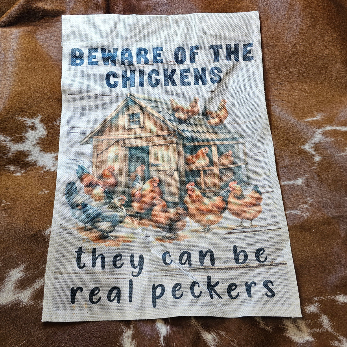 Beware of the Chickens Garden Flag