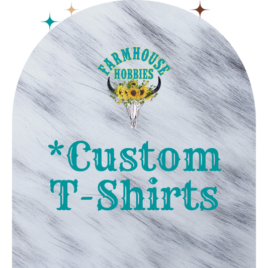 *Custom Tees