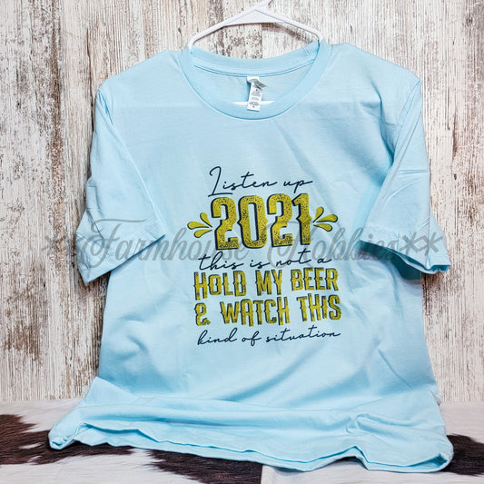 2021 Hold My Beer Tshirt SS T-shirt Farmhouse Hobbies   