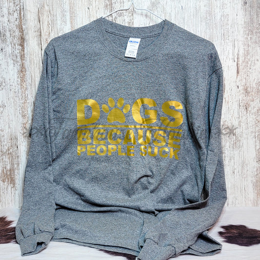 Dogs Long Sleeve Tshirt LS T-shirt Farmhouse Hobbies   